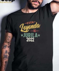 Esta Leyenda Jubila 2022 retirado jubilada fiesta jubilacion shirt