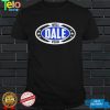 Dale Brisby Well Dale Yeah Shirt