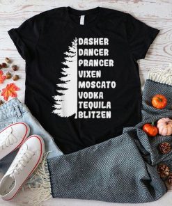 Official Dasher Dancer Prancer Vixen Moscato Vodka Tequila Blitzen T Shirt 3