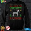 Official Funny Ugly All I Want For Christmas Is A Pointer Dog T Shirt
