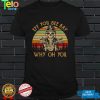 Skeleton Drive Motor eff you see kay why oh you vintage shirt