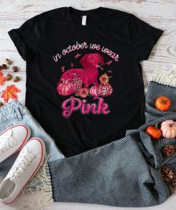 Womens In October We Wear Pink Ribbon Dachshund Breast Cancer T Shirt