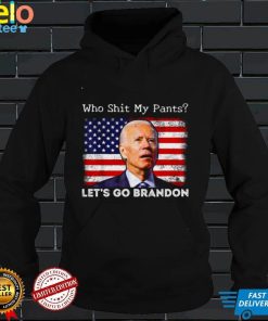 Official Biden Who Shit My Pantslets Go Brandon American Flag Shirt hoodie, sweater shirt