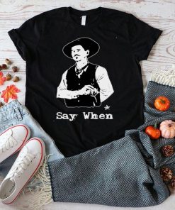 Official Doc Holliday Say When T shirt hoodie, sweater shirt