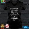 If youre reading this number 6 is coming shirt