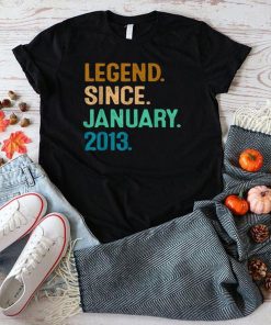 Legend Since January 2013 Shirt