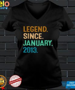 Legend Since January 2013 Shirt