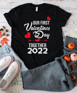 Our First Valentines Day Together 2022 Matching Couple T Shirt