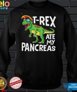 T Rex Ate My Pancreas Shirt, Hoodie