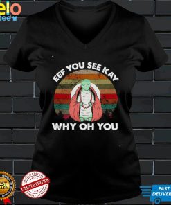 Turtle Yoga Eef You See Kay Why Oh You Shirt