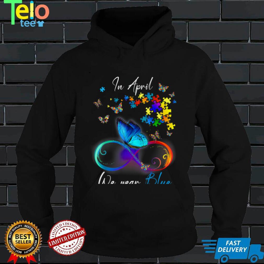 Butterfly Ribbon In April We Wear Blue Autism Awareness T Shirt Butterfly Ribbon In April We Wear Blue Autism Awareness T Shirt