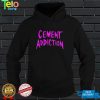 Cement Addiction T shirt