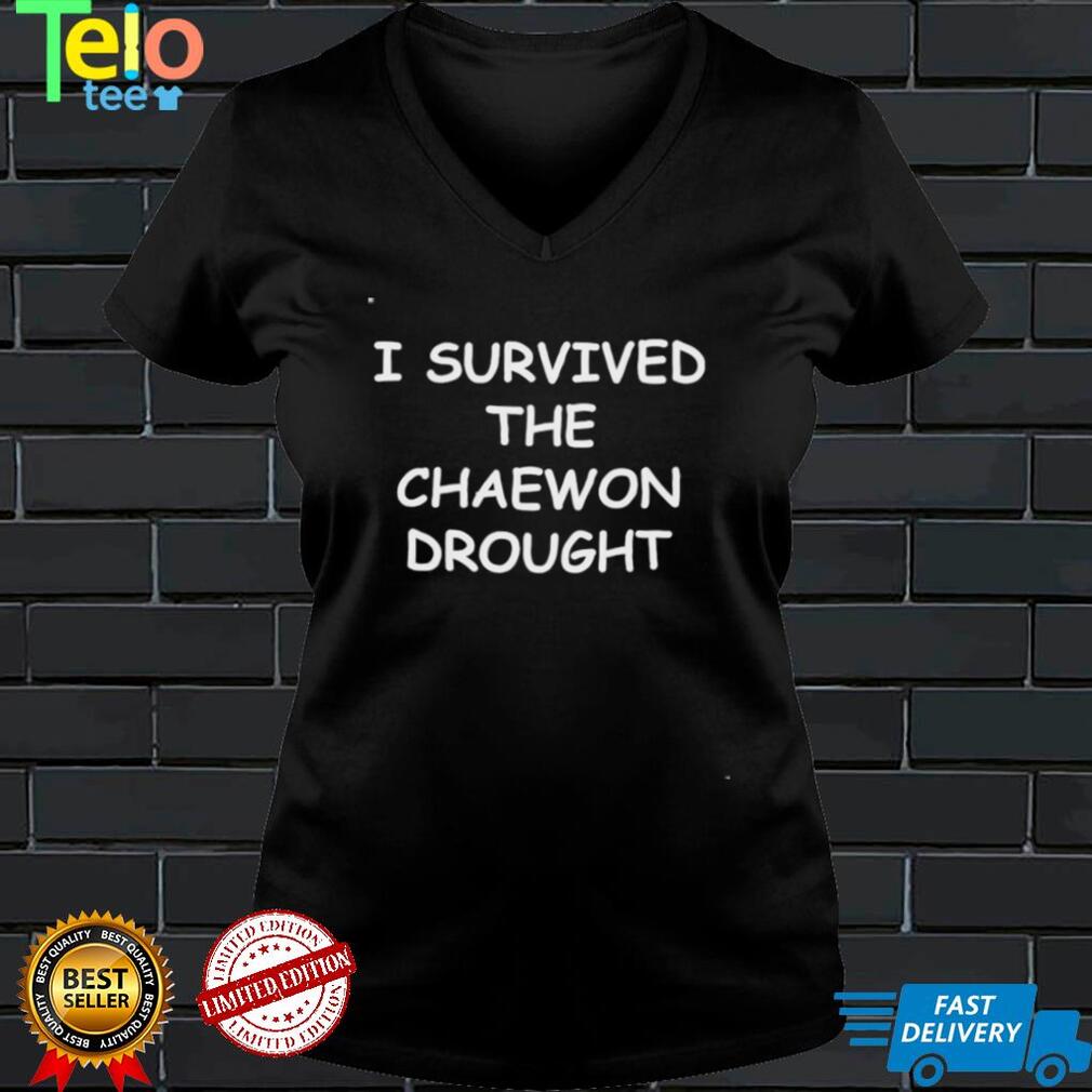 I survived the Chaewon drought 2022 shirt