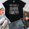 They Hate Us Cause They Ain't Us Lincoln Washington Franklin Long Sleeve T Shirt