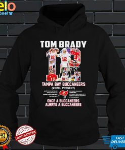 Tom Brady Tampa Bay Buccaneers 2020 present once a Buccaneers always a Buccaneers shirt