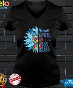 In April We Wear Blue Autism Awareness Special Education T Shirt