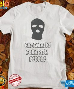 Facemasks for Irish People Funny Shirt