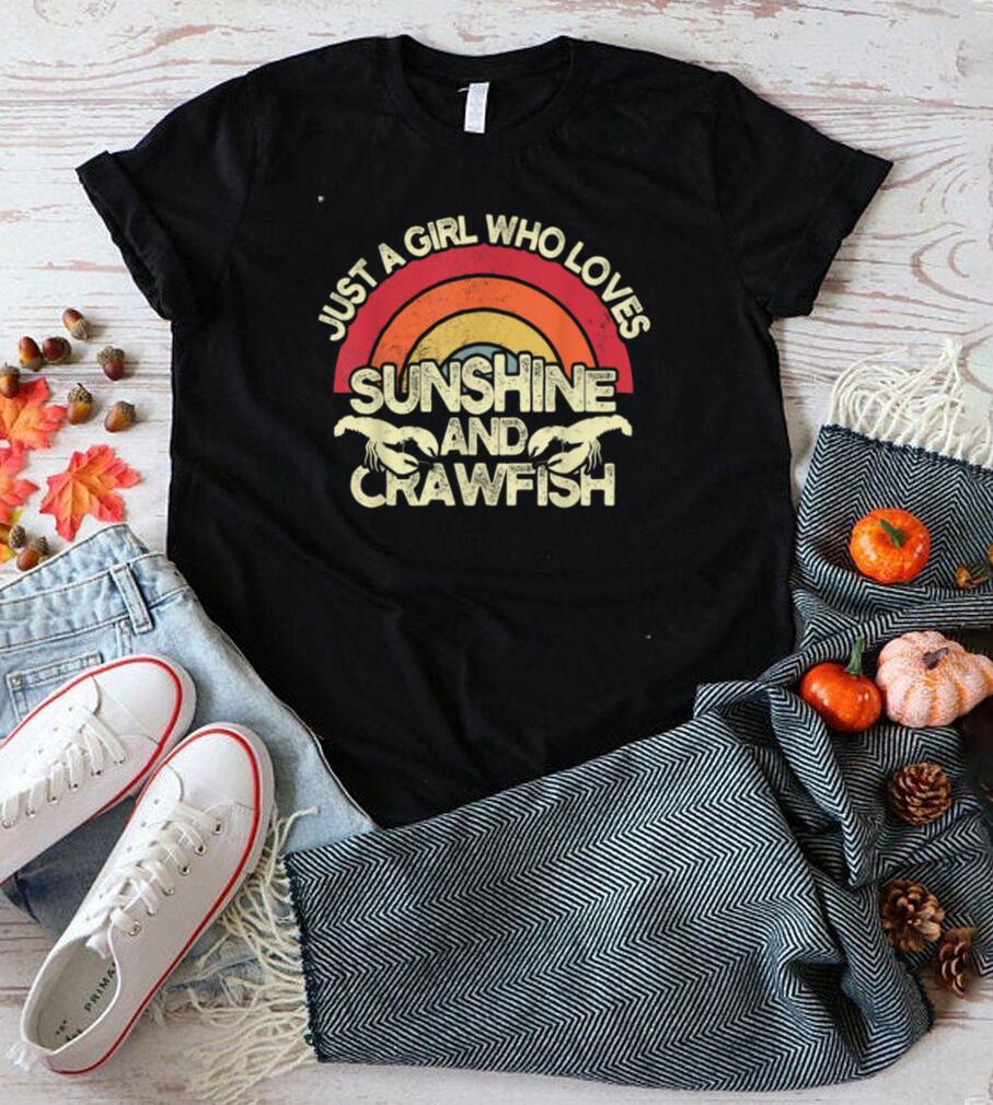 Just A Girl Who Loves Sunshine And Crawfish T Shirt