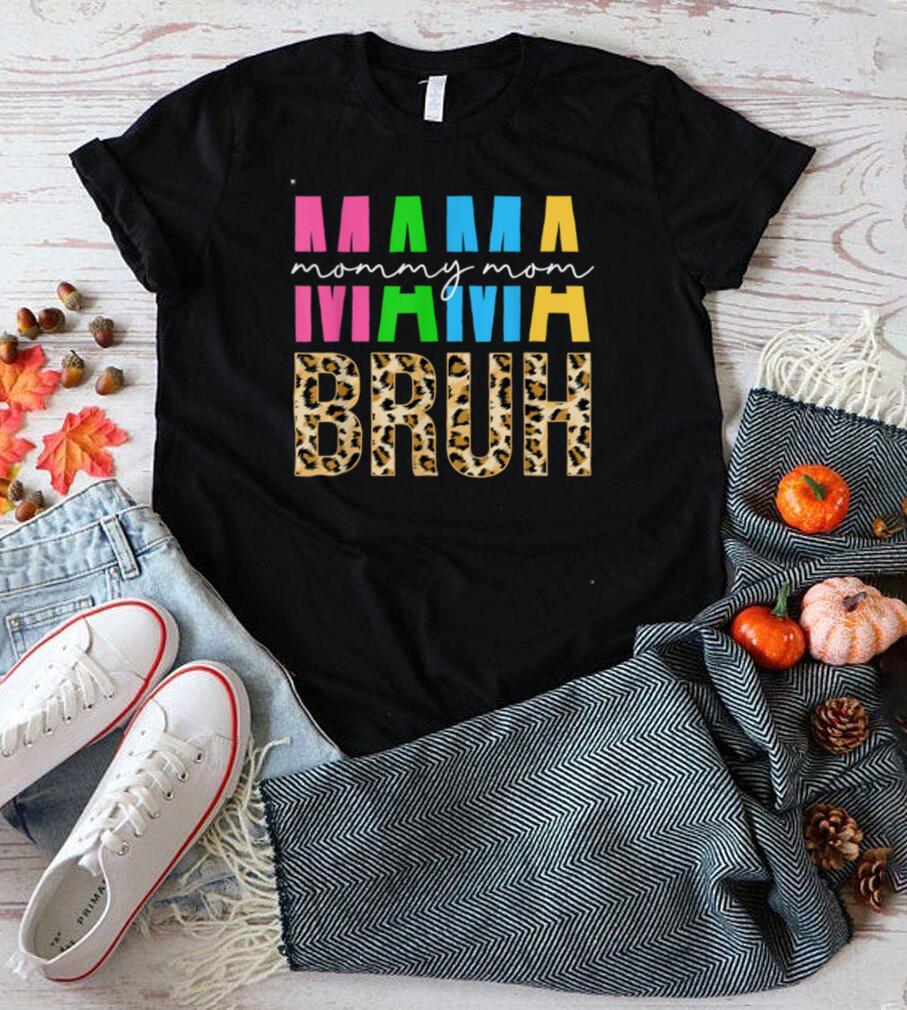 Leopard Mama Mommy Mom Bruh Happy Mothers Day Women T Shirt