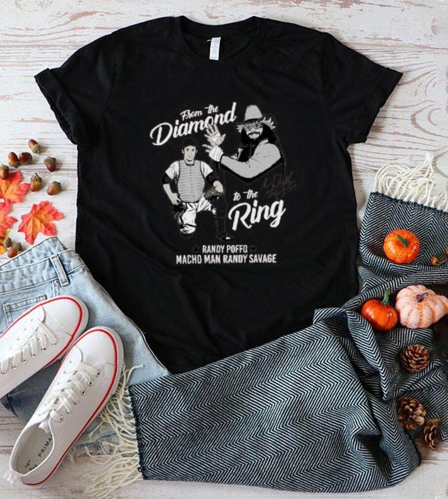 Macho Man Randy Savage From The Diamond To The Ring Shirt