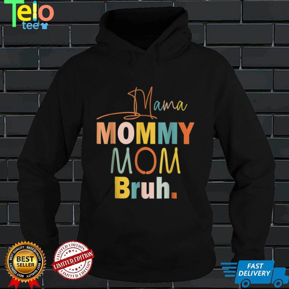 Mama Mommy Mom Bruh Mommy And Me Funny Boy Mom Life T Shirt tee