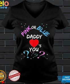 Pink Or Blue Daddy Loves You Gender Reveal Baby Gifts T Shirt
