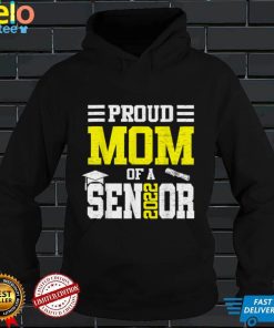 Proud Mom Of A 2022 Senior Graduation Mothers Day T Shirt tee