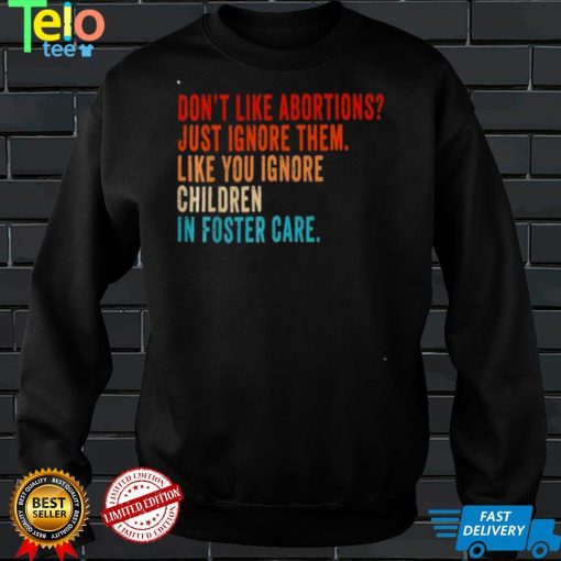 Dont Like Abortion Just Ignore It Vintage Pro Choice Tee Shirt