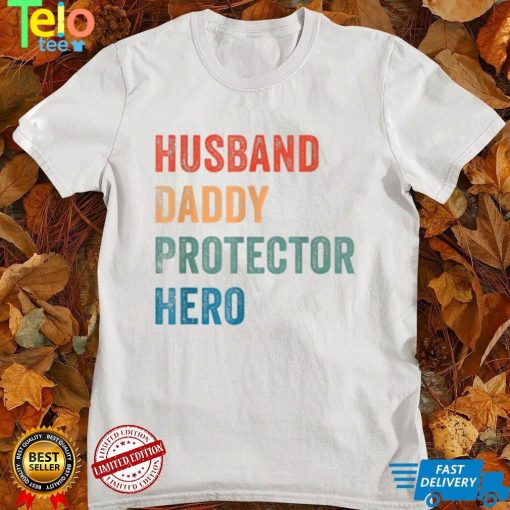 Husband Daddy Protector Hero Shirt A Fathers Day Wife Dad T Shirt