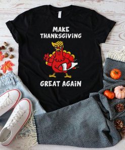 Make Thanksgiving Great Again Donald Trump T Shirt