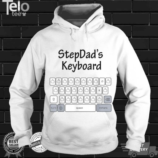 Mens Funny Tee For Fathers Day StepDad's Keyboard Family T Shirt