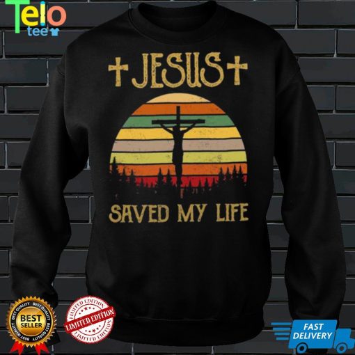 Jesus saved my life vintage shirt