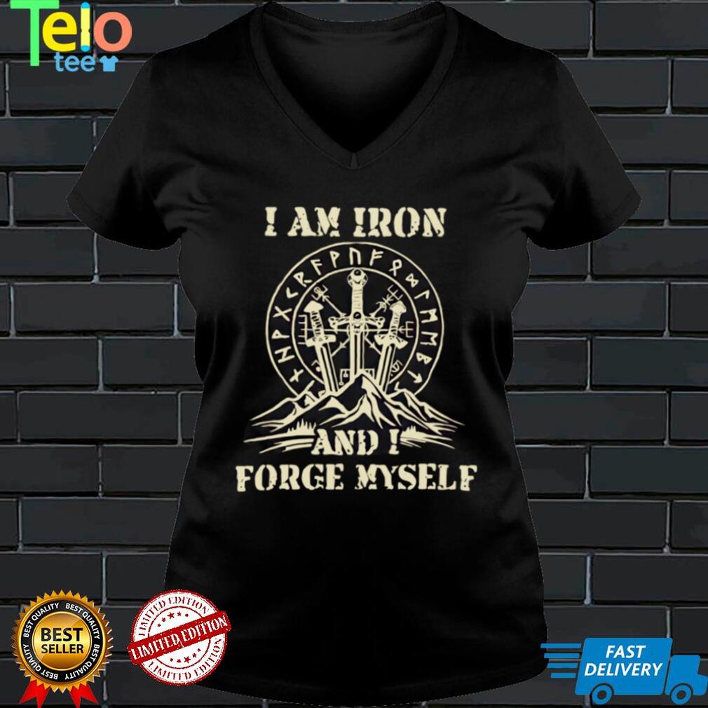 I Am Iron And I Forge myself Viking