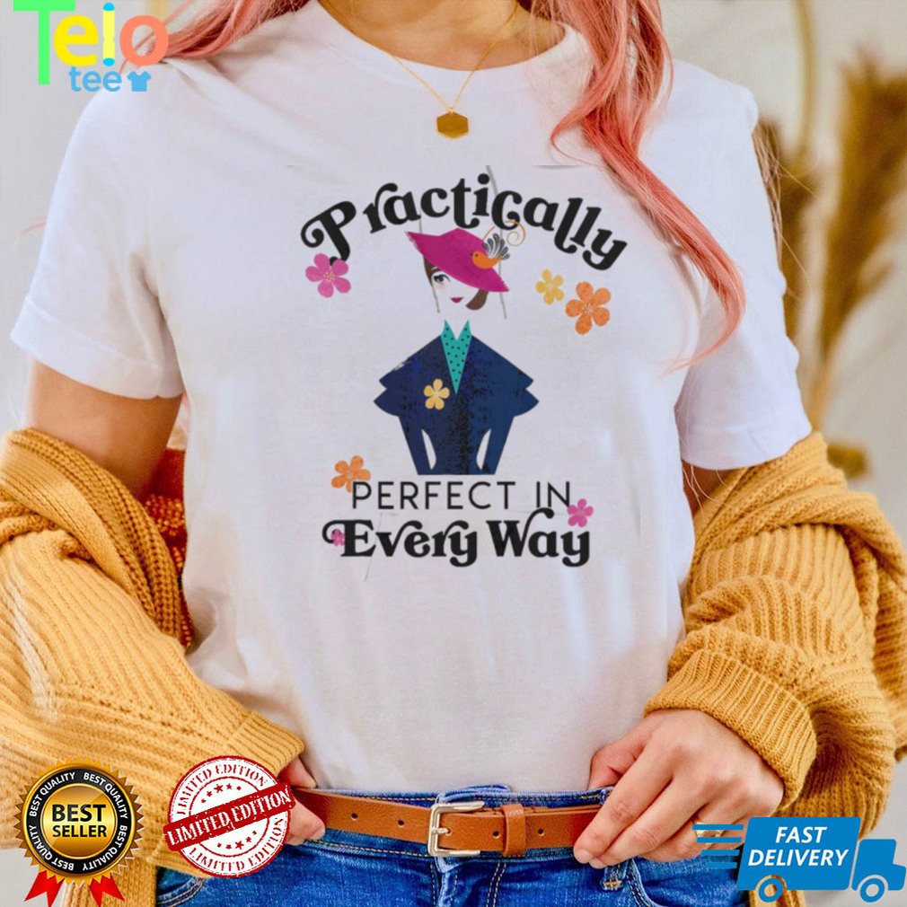 Mary Poppins practically perfect in every way shirt