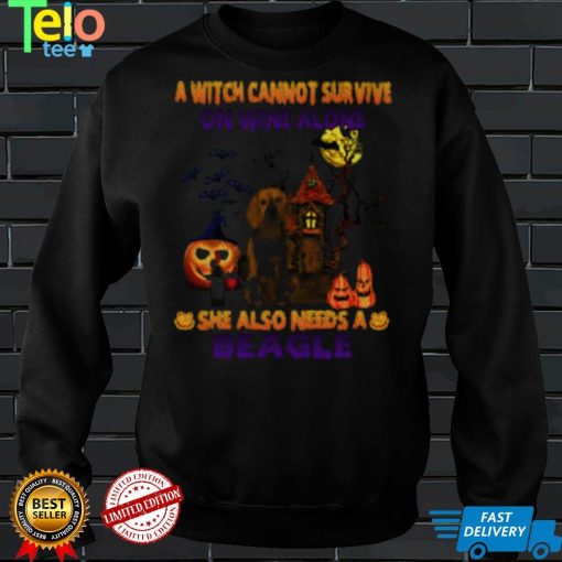 A Witch cannot survive on wine alone she also needs a Beagle Breed Halloween shirt