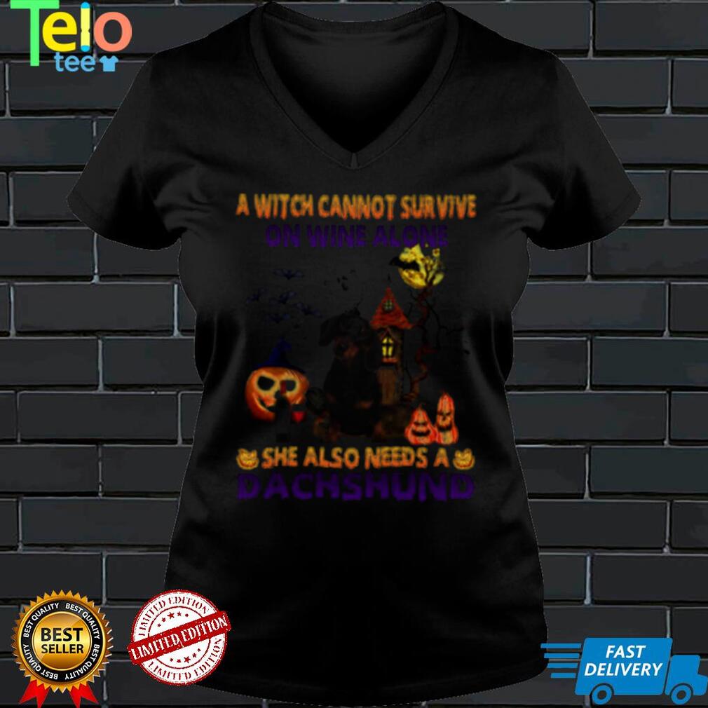 A Witch cannot survive on wine alone she also needs a Black Dachshund Halloween shirt