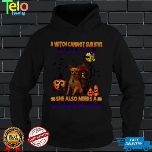 A Witch cannot survive on wine alone she also needs a Tan Chihuahua Halloween shirt
