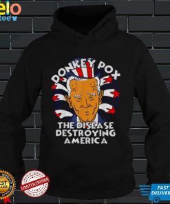 Donkey pox the disease destroying america political biden shirt