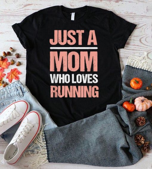 Funny Running Mom T Shirt 1