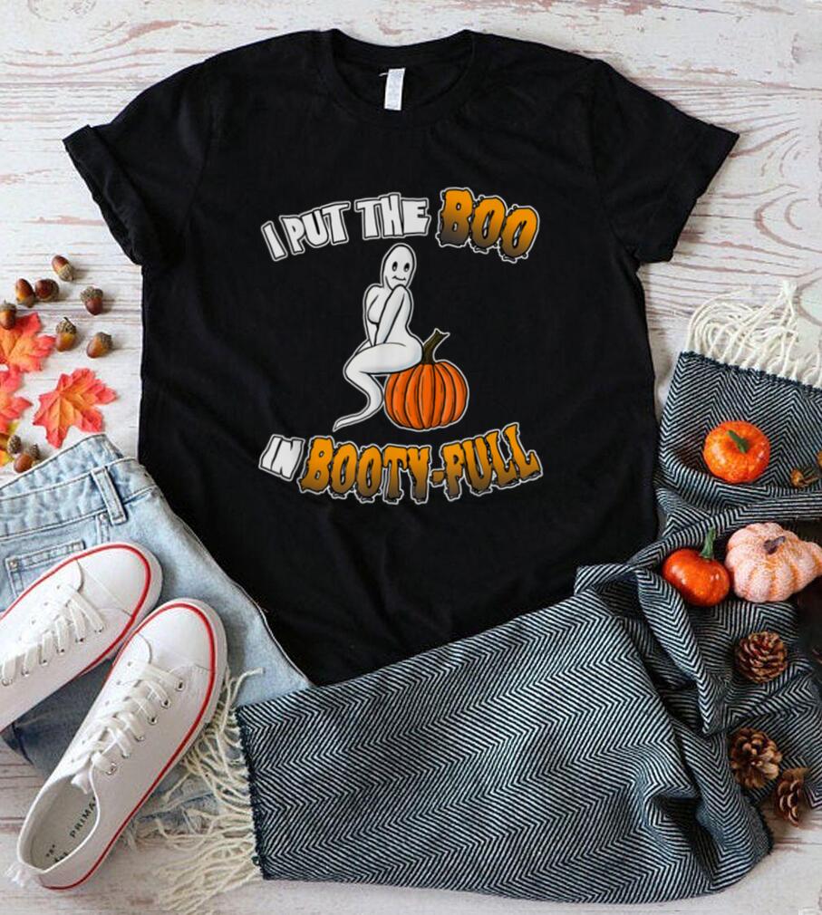 Halloween 2022 I put the Boo in Booty Full Ghost T Shirt 3