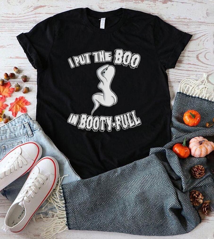 Halloween 2022 I put the Boo in Booty Full Ghost T Shirt