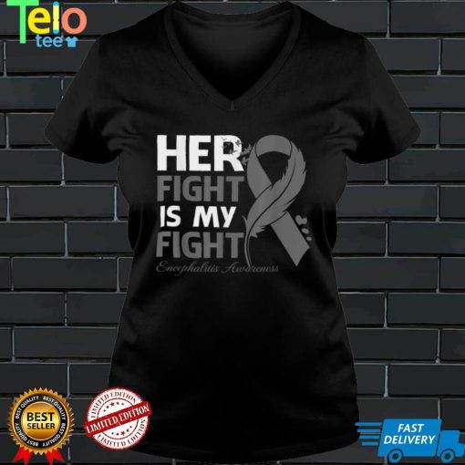 Her Fight Is My Fight Encephalitis Awareness Feather T Shirt