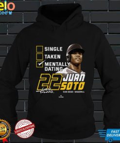Mentally Dating Juan Soto San Diego MLBPA T Shirt
