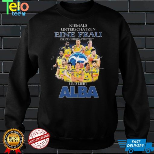 Never Underestimate A Who Man Who Understands Basketball And Loves Alba Berlin Signatures Shirt