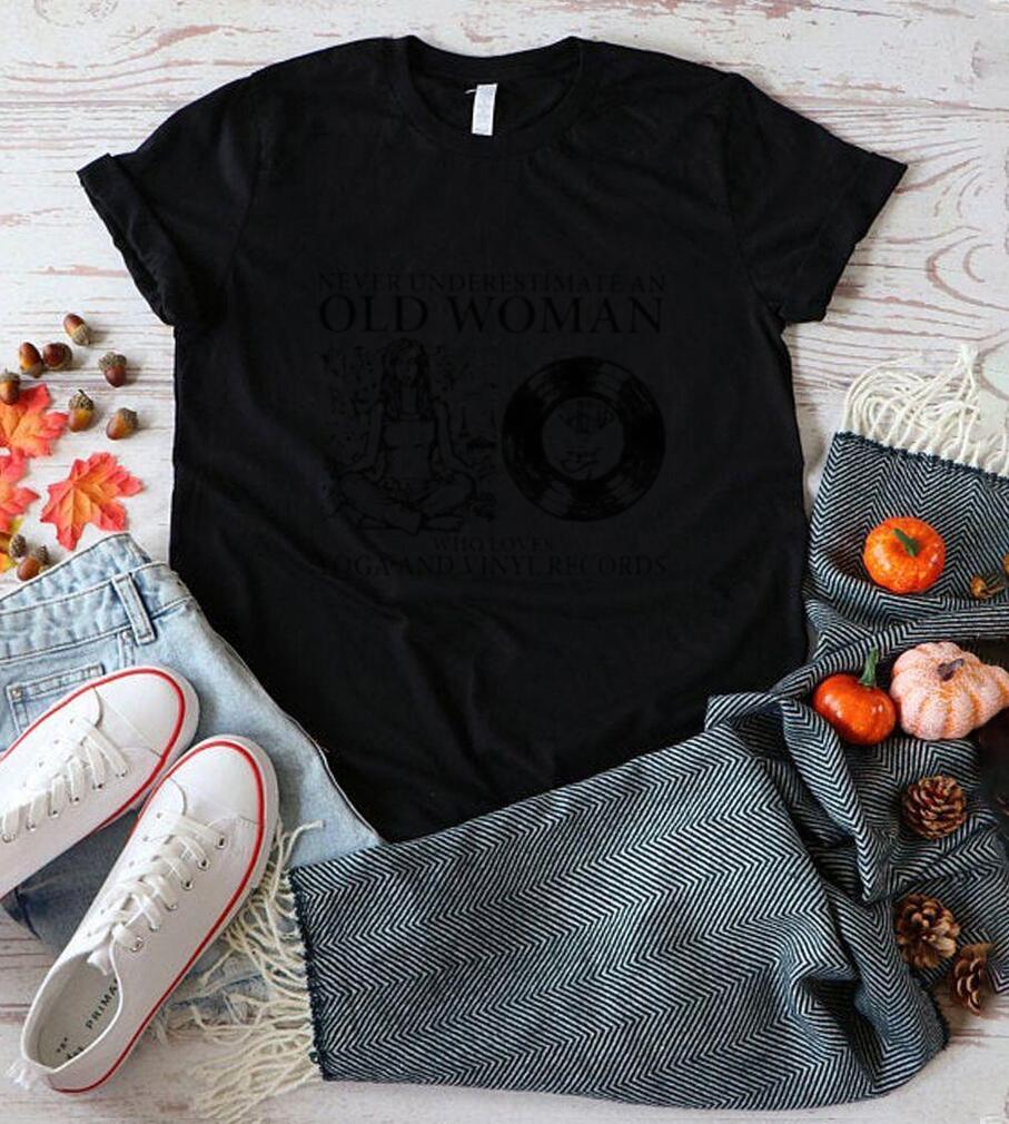 Never underestimate an old woman who loves Yoga and Vinyl records shirt