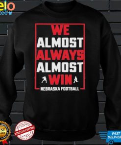 Official We Almost Always Almost Win Nebraska Football shirt
