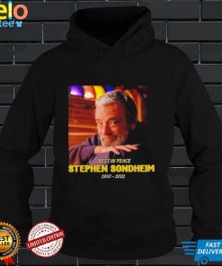 Funny rest In Peace Stephen Sondheim 1930 2021 shirt