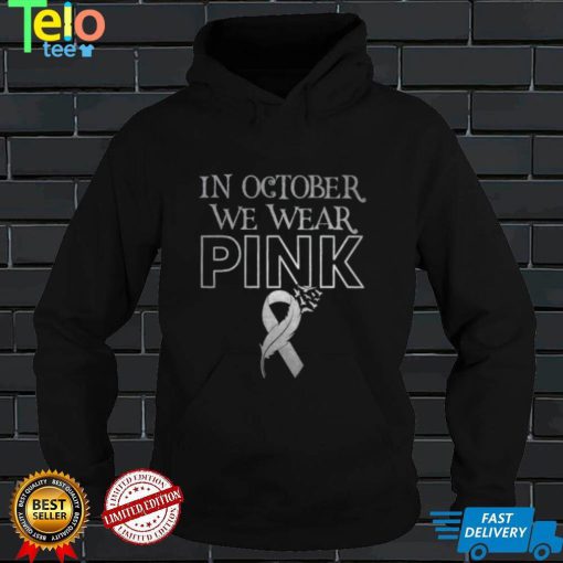 In October We Wear Pink Ribbon Breast Cancer Awareness Month T Shirt