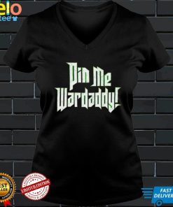 Pin Me Wardaddy logo shirt