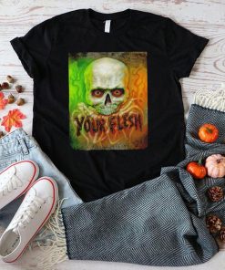 Skull your flesh magazine shirt
